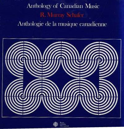 R. Murray Schafer : Anthologie De La Musique Canadienne / Anthology Of Canadian Music (5xLP, Comp + Box)