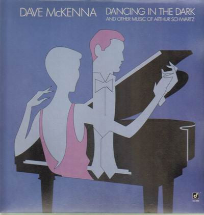 Dave McKenna : Dancing In The Dark (And Other Music Of Arthur Schwartz) (LP, Album)