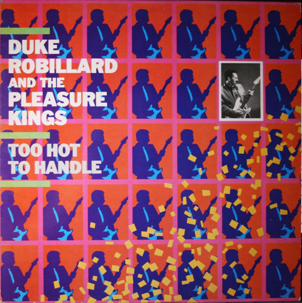 Duke Robillard And The Pleasure Kings : Too Hot To Handle (LP, Album)