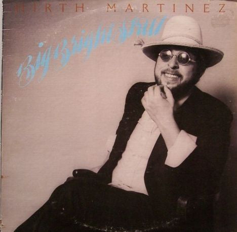 Used LP - Hirth Martinez - Big Bright Street (LP, Album, Los) (Very Good  Plus (VG+))