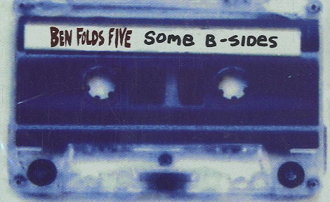 Ben Folds Five : Some B-Sides (Cass, Comp, Promo)