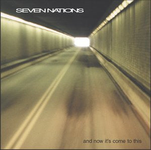 Seven Nations : And Now It's Come To This (CD, Album)