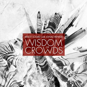 Bruce Soord With Jonas Renkse - Wisdom Of Crowds : Wisdom Of Crowds (CD, Album, Ltd, Mir)