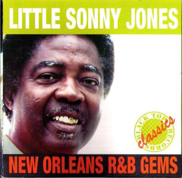 Little Sonny Jones : New Orleans R&B Gems (CD)