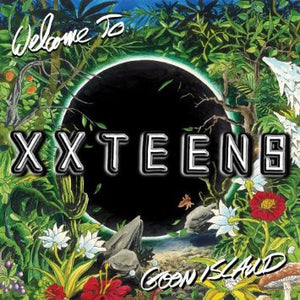 XX Teens : Welcome To Goon Island (CD, Album)