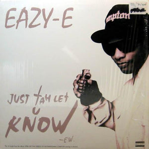 Eazy-E : Just Tah Let U Know (12", Single, Ltd)