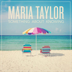 Maria Taylor : Something About Knowing (CD, Album)