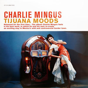 Charlie Mingus* : Tijuana Moods (LP, Album, RE, RM, 180)