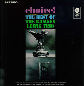 The Ramsey Lewis Trio : Choice!: The Best Of The Ramsey Lewis Trio (LP, Comp, RE)
