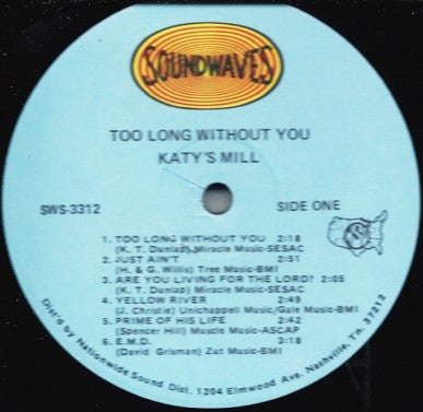 Katy's Mill : Too Long Without You (LP, Album)