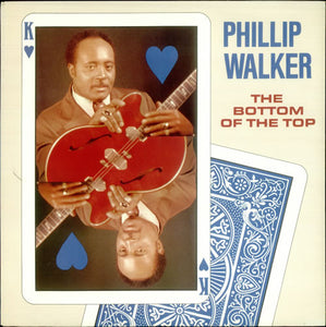 Phillip Walker : The Bottom Of The Top (LP, Album, RE)