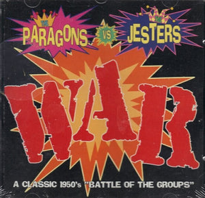 The Paragons (2) ; The Jesters (2) : The Paragons Vs. The Jesters: War (A Classic 1950's "Battle Of The Groups") (CD, Comp)