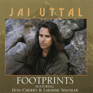 Jai Uttal Featuring Don Cherry & Laksmi Shankar* : Footprints (CD, Album)