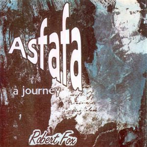 Robert Fox : Asfafa - A Journey (CD, Album)