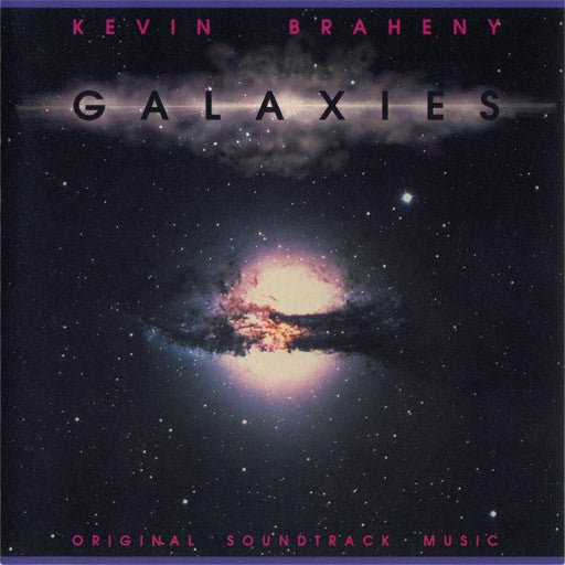 Kevin Braheny : Galaxies (Original Soundtrack Music) (CD, Album)