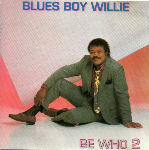Blues Boy Willie : Be Who 2 (CD, Album)