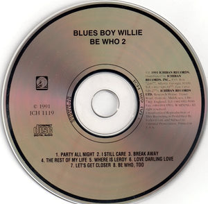 Blues Boy Willie : Be Who 2 (CD, Album)