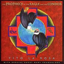 Tito La Rosa : The Prophecy Of The Eagle And The Condor (CD, Album)