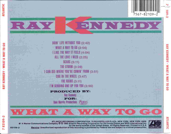 Ray Kennedy (2) : What A Way To Go (CD, Album)