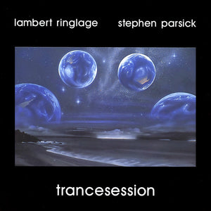 Lambert Ringlage & Stephen Parsick : Trancesession (CD, Album)