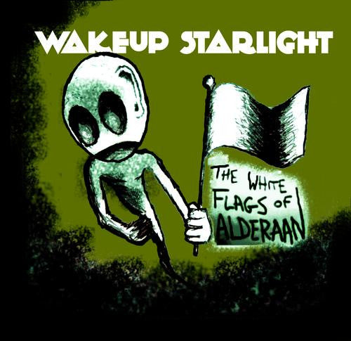 Wakeup Starlight : The White Flags Of Alderaan (CD, EP)