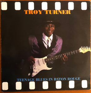 Troy Turner : Teenage Blues In Baton Rouge (LP, Album)
