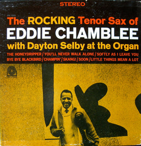 Eddie Chamblee With Dayton Selby : The Rocking Tenor Sax Of Eddie Chamberlee With Dayton Selby At The Organ (LP)