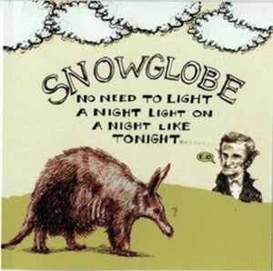 Snowglobe : No Need To Light A Night Light On A Night Like Tonight.... (CDr, EP)