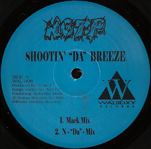 N.O.T.P. : Shootin' "Da" Breeze (12")