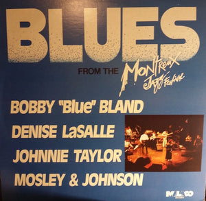Bobby Bland, Denise LaSalle, Johnnie Taylor, Mosley & Johnson : Blues From The Montreux Jazz Festival  (2xLP)