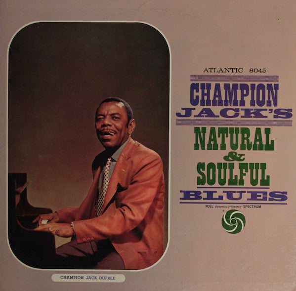 Champion Jack Dupree : Natural & Soulful Blues  (LP, Album, Mono)