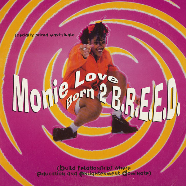 Monie Love : Born 2 B.R.E.E.D. (12", Maxi)