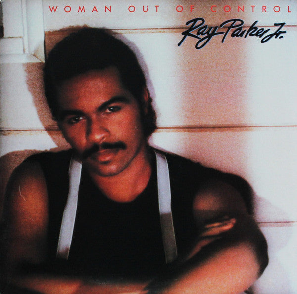 Ray Parker Jr. : Woman Out Of Control (LP, Album)
