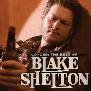 Blake Shelton : Loaded: The Best Of Blake Shelton  (2xLP, Album, Comp)