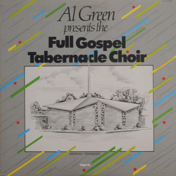 The Full Gospel Tabernacle Choir : Al Green Presents The Full Gospel Tabernacle Choir (LP, Album)