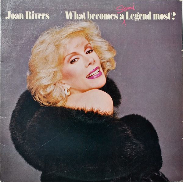 Joan Rivers : What Becomes A Semi-Legend Most? (LP, Album)