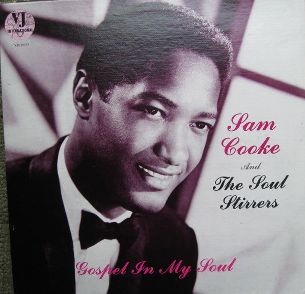 Sam Cooke And The Soul Stirrers : Gospel In My Soul (LP, Comp, RE)