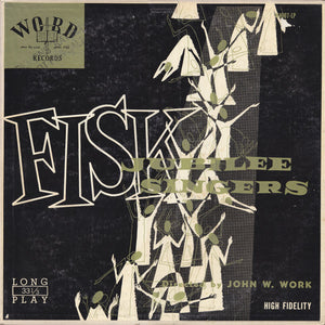 Fisk Jubilee Singers*, John W. Work* : Fisk Jubilee Singers (LP, Album, Mono)