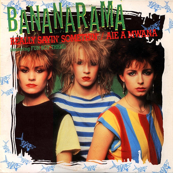 Bananarama Featuring Fun Boy Three / Bananarama : Really Sayin' Somethin' / Aie A Mwana (12", Single)