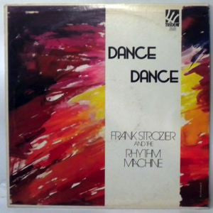 Frank Strozier & The Rhythm Machine : Dance Dance (LP, Album)