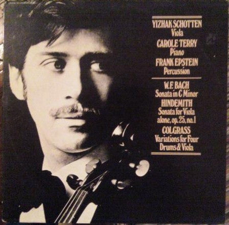 Yizhak Schotten, Carole Terry, Frank Epstein - W.F. Bach* / Hindemith* / Colgrass* : Sonata In C Minor / Sonata For Viola Alone, Op. 25, No. 1 / Variations For Four Drums & Viola (LP)