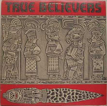 True Believers* : True Believers (LP, Album, Spe)