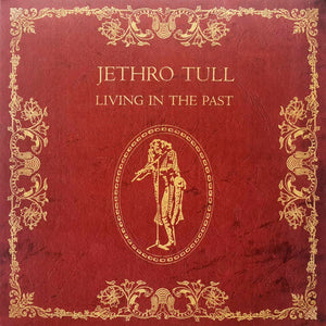 Jethro Tull : Living In The Past (2xLP, Comp, RE, 180)