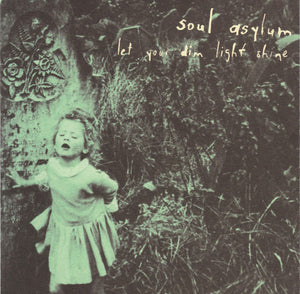 Soul Asylum (2) : Let Your Dim Light Shine (CD, Album)