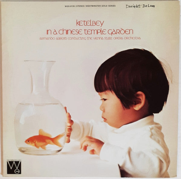 Armando Aliberti Conducting The Vienna State Opera Orchestra* / Ketelbey* : In A Chinese Temple Garden (LP, Album)