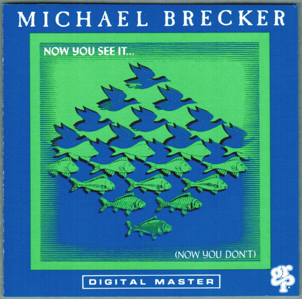 Michael Brecker : Now You See It... (Now You Don't) (CD, Album)