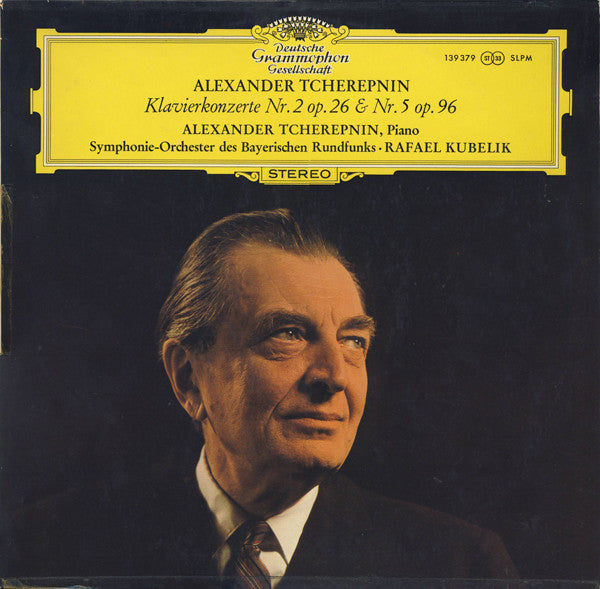 Alexander Tcherepnin - Symphonie-Orchester Des Bayerischen Rundfunks • Rafael Kubelik : Klavierkonzerte Nr. 2 Op. 26 & Nr. 5 Op. 96 (LP, Album)