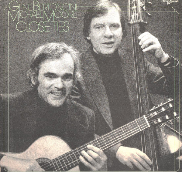 Gene Bertoncini, Michael Moore (2) : Close Ties (LP, Album)