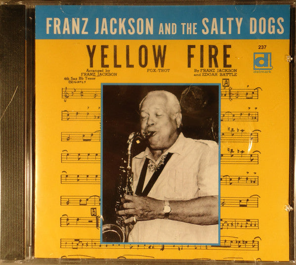 Franz Jackson & The Salty Dogs : Yellow Fire (CD, Album)
