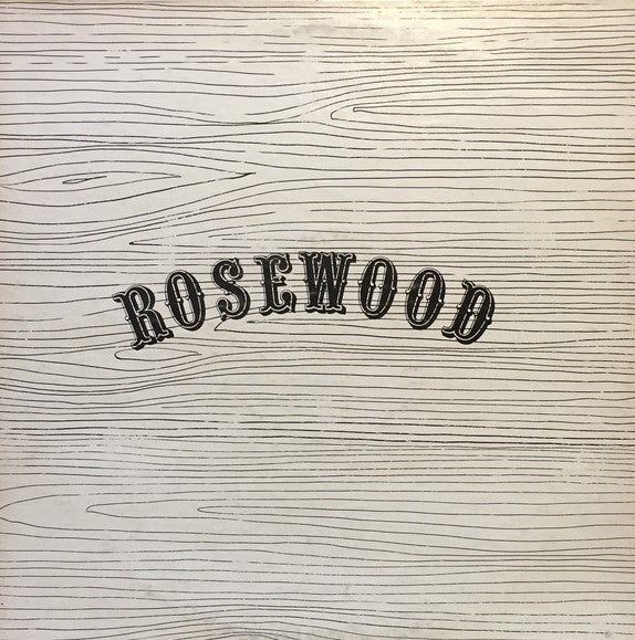 Rosewood (6) : Rosewood (LP, Album)